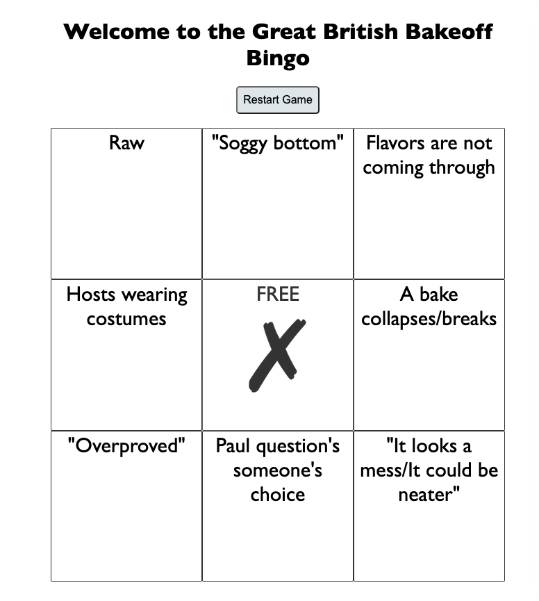 Image of a bingo card with various prompts and a free square marked in the middle. Above the card is the title 'Welcome to the Great British Bakeoff Bingo' and a 'restart game' button.